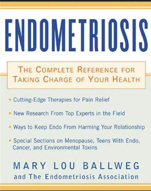 Endometriosis: The Complete Reference For Taking Charge of Your Health